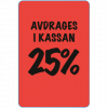 Rund 29 mm, 25% avdrages i kassan, röd fluor