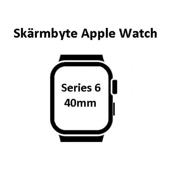 Skärmbyte Apple Watch 6 (40mm)